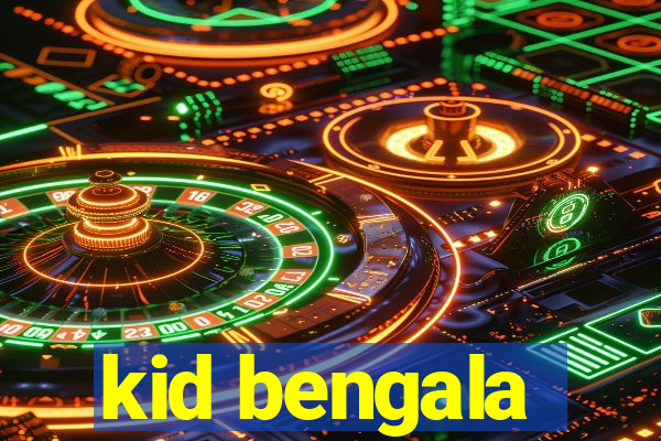 kid bengala